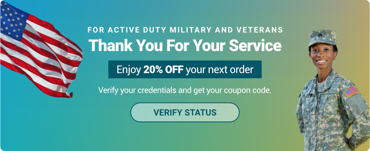 Military Personnel, you do so much. Here's our thank you! Enjoy 20% off your next order. Verify your credentials and get your coupon code. Click to verify status.
