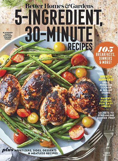 Latest issue of Better Homes and Gardens: 5 Ingredient, 30 Minute Meals