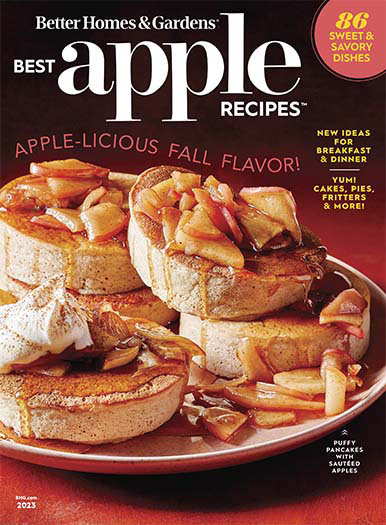 Latest Issue of Better Homes & Gardens: Best Apple Recipes 2023
