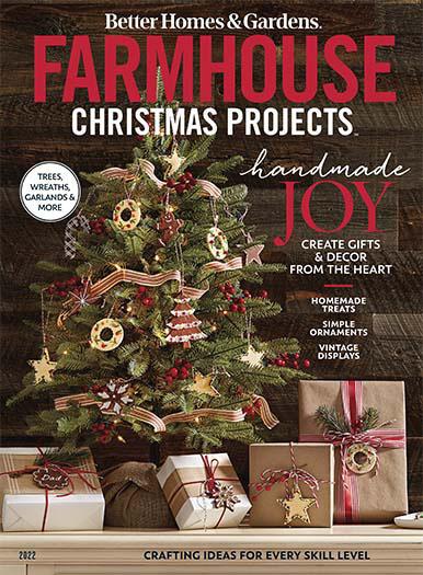 latest issue of Better Homes and Gardens: Farmhouse Holiday Projects