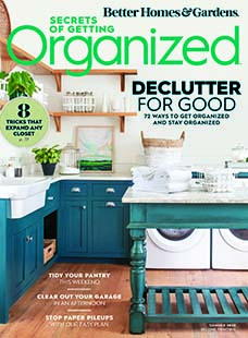 Latest issue of Better Homes & Gardens: Secrets of Getting Organized Summer 2022