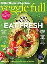 Better Homes & Gardens: Veggie-Full Second Edition 1 of 5