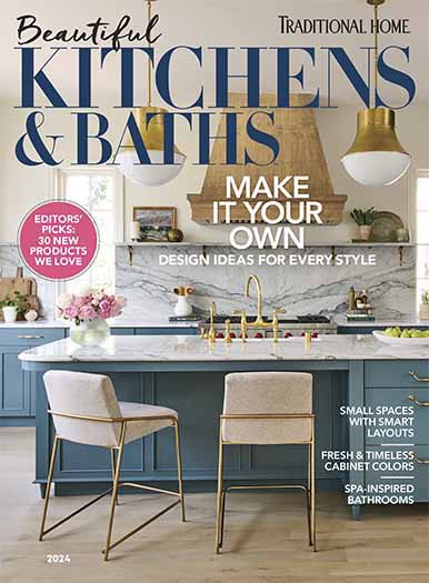 The Latest Issue of Beautiful Kitchens & Baths: Spring 2024