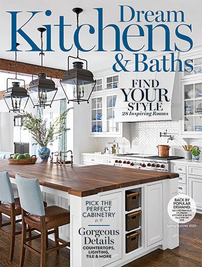Dream Kitchens & Baths Spring/Summer 2020 | Magazine.Store