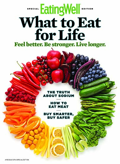 Latest issue of EatingWell: What to Eat for Life