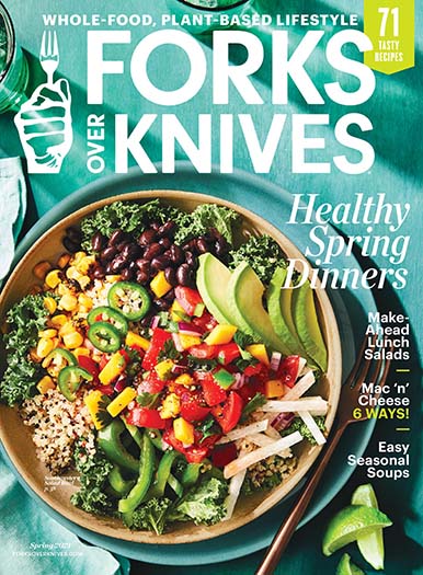 Cover of Forks Over Knives Spring 2021