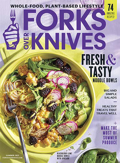 Latest issue of Forks Over Knives Summer 2023