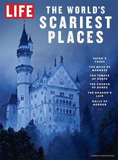 Latest issue of LIFE: The World's Scariest Places