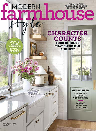 Latest Issue of Modern Farmhouse Style Early Spring 2024
