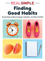 Real Simple: Finding Good Habits 1 of 5