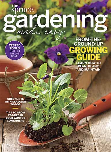 Latest Issue of The Spruce: Gardening Made Easy